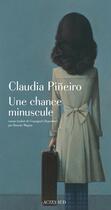 Couverture du livre « Une chance minuscule » de Claudia Pineiro aux éditions Actes Sud