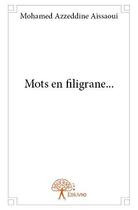 Couverture du livre « Mots en filigrane... » de Aissaoui M A. aux éditions Edilivre