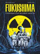 Couverture du livre « Fukushima ; chronique d'un accident sans fin » de Roger Vidal et Bertrand Galic aux éditions Glenat