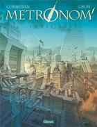 Couverture du livre « Metronom' : Intégrale Tomes 1 à 5 » de Eric Corbeyran et Grun aux éditions Glenat