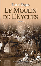 Couverture du livre « Le Moulin De L Eygues » de Sogno P aux éditions Jean-claude Gawsewitch