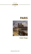 Couverture du livre « Pour l'amour de Paris » de Victor Hugo aux éditions Magellan & Cie