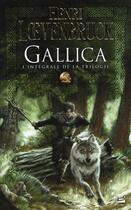 Couverture du livre « Le cycle des loups - Gallica ; Intégrale t.1 à t.3 » de Henri Loevenbruck aux éditions Bragelonne