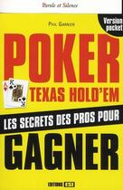Couverture du livre « Poker Texas hold'em ; le secret des pros pour gagner » de Phil Garnier aux éditions Editions Esi