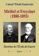 Couverture du livre « Miribel et Freycinet (1888-1893) » de Witold Zaniewicki aux éditions Dualpha