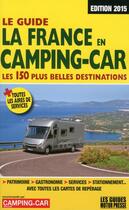 Couverture du livre « Le guide la France en camping-car (édition 2015) » de Duparc Martine aux éditions Motor Presse