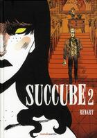 Couverture du livre « Succube t.2 » de Renart aux éditions Manolosanctis