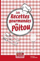 Couverture du livre « Les recettes gourmandes du Poitou » de  aux éditions La Simarre