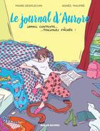 Couverture du livre « Le journal d'Aurore Tome 1 ; jamais contente, toujours fâchée » de Marie Desplechin et Agnes Maupre aux éditions Rue De Sevres