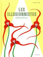 Couverture du livre « Les illusionnistes de la nature » de Laure Du Fay aux éditions Sarbacane