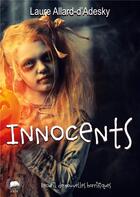 Couverture du livre « Innocents » de Laure Allard-D'Adesky aux éditions Art En Mots