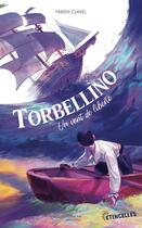 Couverture du livre « Torbellino, un vent de liberté » de Fabien Clavel et Leo Gomez aux éditions Gulf Stream