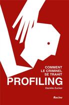 Couverture du livre « Profiling » de Daniele Zucker aux éditions Editions Racine