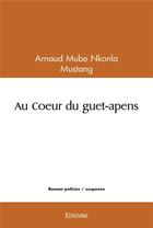 Couverture du livre « Au coeur du guet apens » de Mube Nkonla - Mustan aux éditions Edilivre