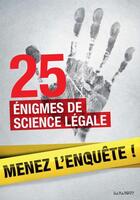 Couverture du livre « 25 énigmes de science légale » de Lionel Fox aux éditions Marabout