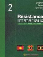 Couverture du livre « Résistance des matériaux Tome 2 (3e édition) » de Andre Bazergui aux éditions Ecole Polytechnique De Montreal