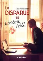 Couverture du livre « La disparue de Linton Hill » de Jean-Michel Payet aux éditions Rageot