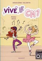 Couverture du livre « Vive le CM1 ! t.2 ; atelier danse » de Segolene Valente aux éditions Rageot