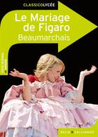 Couverture du livre « Le mariage de Figaro, de Pierre-Augustin Caron de Beaumarchais » de Julie Proust aux éditions Belin Education