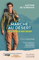 Couverture du livre « Marche au desert sur le chemin de saint guilhem » de Antoine De Suremain aux éditions Salvator