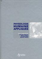 Couverture du livre « Physiologie humaine appliquée » de Arnette aux éditions Arnette