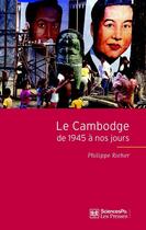 Couverture du livre « Le Cambodge de 1945 à nos jours (2e édition) » de Richer, Philippe, Philippe aux éditions Presses De Sciences Po