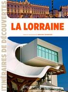 Couverture du livre « La Lorraine » de Bruno Barbier aux éditions Ouest France