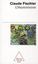 Couverture du livre « L'homnivore » de Fischler-C aux éditions Odile Jacob
