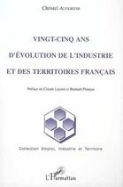 Couverture du livre « Vingt-cinq ans d'evolution de l'industrie et des territoires francais » de  aux éditions L'harmattan