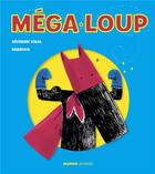 Couverture du livre « Méga-loup » de Severine Vidal et Barroux aux éditions Mango