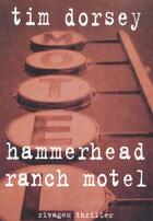 Couverture du livre « Hammerhead ranch motel » de Tim Dorsey aux éditions Rivages
