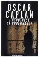 Couverture du livre « L'hypothèse de Copenhague » de O Caplan aux éditions Rivages