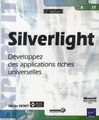 Couverture du livre « Silverlight ; développez des applications riches universelles (2e édition) » de Olivier Dewit aux éditions Eni