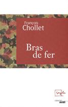 Couverture du livre « Bras de fer » de Francois Chollet aux éditions Le Cherche-midi