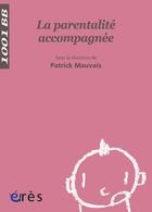 Couverture du livre « La parentalité accompagnée » de Patrick Mauvais aux éditions Eres