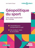 Couverture du livre « Géopolitique du sport : une autre explication du monde » de Jean-Baptiste Guegan aux éditions Breal