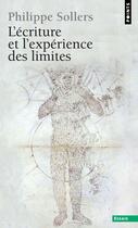 Couverture du livre « L'écriture et l'expérience des limites » de Philippe Sollers aux éditions Points