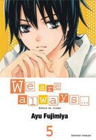 Couverture du livre « We are always... Tome 5 » de Ayu Fujimiya aux éditions Delcourt