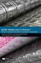 Couverture du livre « Quelle éthique pour la finance ? » de Lacroix/Marchil aux éditions Presses De L'universite Du Quebec