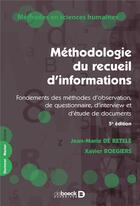 Couverture du livre « Méthodologie du recueil d'information » de Jean-Marie De Ketele aux éditions De Boeck Superieur