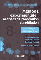 Couverture du livre « Méthode expérimentale : analyses de modération et médiation » de Raphaelle Butori et Romain Cadario et Beatrice Parguel aux éditions De Boeck Superieur