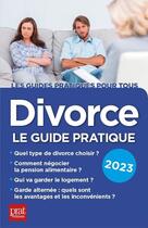 Couverture du livre « Divorce : le guide pratique (édition 2023) » de Emmanuele Vallas-Lernez aux éditions Prat Editions