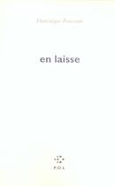 Couverture du livre « En laisse » de Dominique Fourcade aux éditions P.o.l