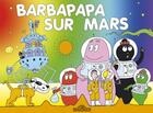 Couverture du livre « Barbapapa sur Mars » de Annette Tison et Talus Taylor aux éditions Les Livres Du Dragon D'or