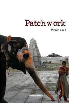 Couverture du livre « Patchwork » de Franswa aux éditions Kirographaires