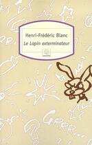 Couverture du livre « Le lapin exterminateur » de Henri-Frédéric Blanc aux éditions Motifs