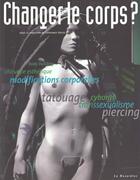 Couverture du livre « Changer le corps » de Heuze Stephanie aux éditions La Musardine