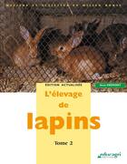 Couverture du livre « L'élevage de lapins t.2 » de Anne Fromont aux éditions Educagri