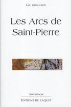 Couverture du livre « Les arcs de saint pierre » de Jouanard aux éditions Laquet