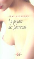 Couverture du livre « La Poudre Des Pharaons » de Jean Michelon aux éditions Le Cercle